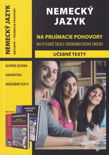 Kniha Nemecký jazyk na prijímacie pohovory na VŠ ekonomického smeru - J. Agnerová,Kolektív autorov