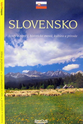 Slovensko hrady a zámky, historické mestá, kultúra a príroda