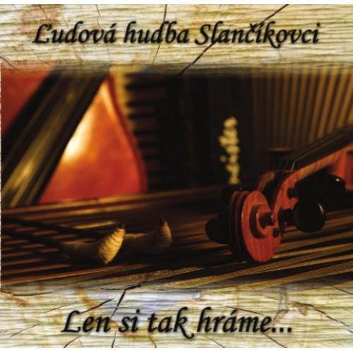 Slančíkovci - Len tak si hráme CD