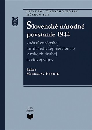 Slovenské národné povstanie 1944 - Miroslav Pekník