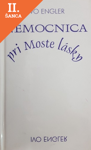Lacná kniha Nemocnica pri Moste lásky