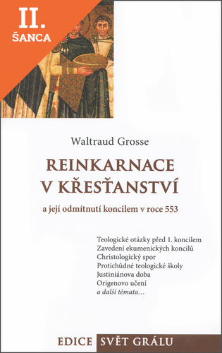 Lacná kniha Reinkarnace v křesťanství a její odmítnutí koncilem v roce 553