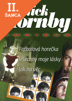 Lacná kniha Omnibus Fotbalová horečka, Všechny moje lásky, Jak