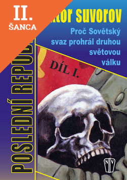 Lacná kniha Poslední republika - Proč Sovětský svaz prohrál druhou světovou válku díl I.