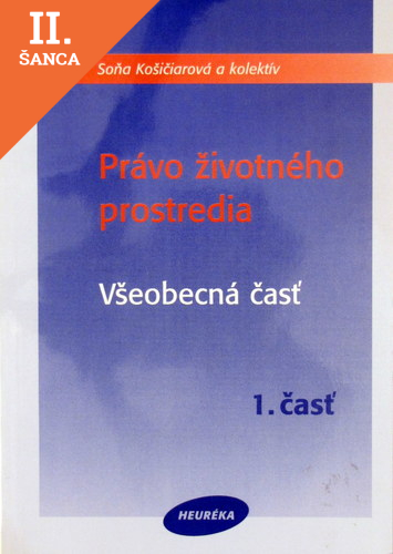 Lacná kniha Právo životného prostredia - Všeobecná časť 1. časť