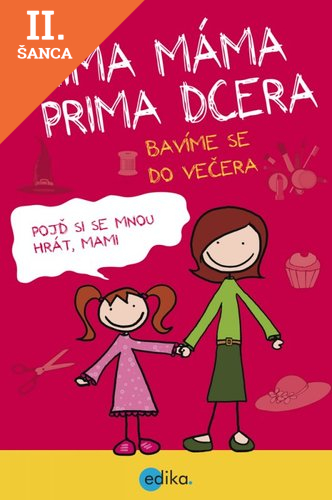 Lacná kniha Prima máma, prima dcera - bavíme se do večera