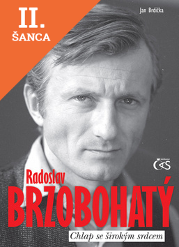 Lacná kniha Radoslav Brzobohatý Chlap se širokým srdcem, 2. vydání