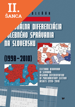 Lacná kniha Regionálna diferenciácia volebného správania na Slovensku (1998-2010)