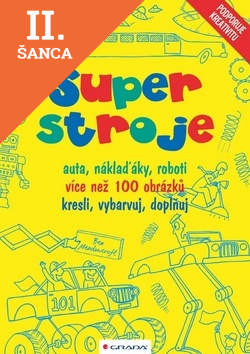 Lacná kniha Superstroje - auta, náklaďáky, roboti