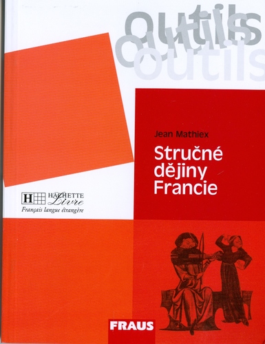Outils Stručné dějiny Francie
