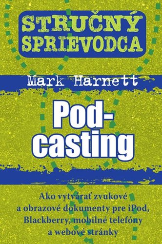Stručný sprievodca: Podcasting
