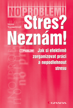 Stres – Neznám!