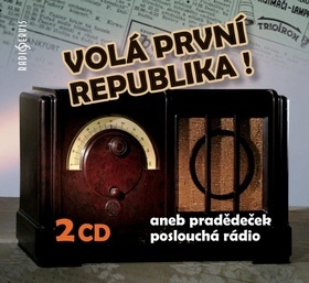 Kniha Volá první republika! aneb Pradědeček poslouchá rádio - 2CD - CD