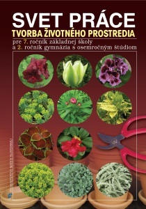 Svet práce pre 7. ročník ZŠ a 2. ročník gymnázia s osemročným štúdiom - Daniela Mlyneková