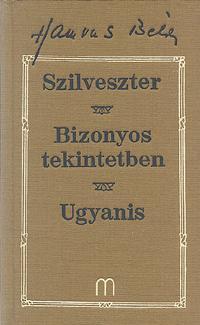 Szilveszter/Bizonyos tekintetben/Ugyanis