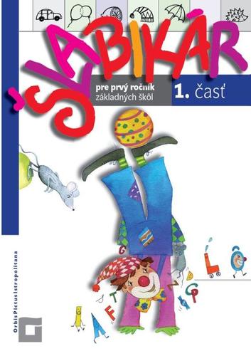 Šlabikár - 1. časť + abeceda Štefeková