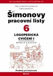 Šimonovy pracovní listy 6 - Logopedická cvičení I. - Věra Charvátová-Kopicová,Šárka Boháčová,Šárka Boháčová