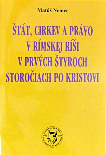 Štát, církev a právo v Rímskej ríši v prvých štyroch storočiach po Kristovi