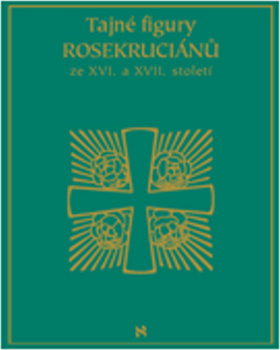 Tajné figury Rosikruciánů ze XVI. a XVII. století