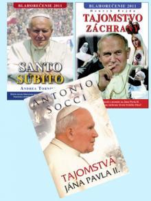Tajomstvá Jána Pavla Santo Subito Blahorečenie Tajomstvo záchrany