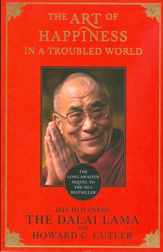 The Art of Happiness in a Troubled World