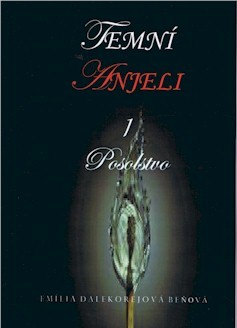 Temní anjeli - Posolstvo