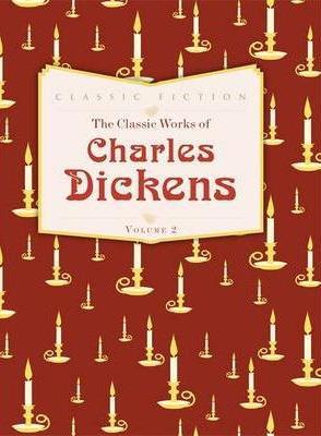 The Classic Works of Charles Dickens 2