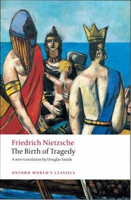 The Birth of Tragedy (Oxford World´s Classics)
