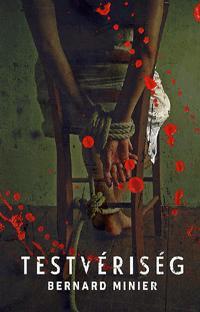 Kniha Testvériség - Bernard Minier