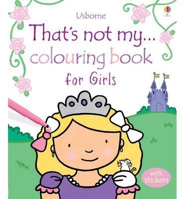 That`s Not My Colouring Book for Girls