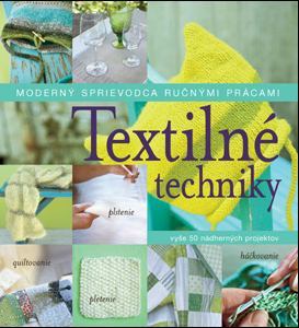 Textilné techniky - Kolektív autorov