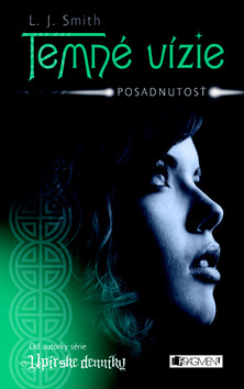 Temné vízie - Posadnutosť