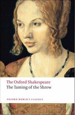 The Oxford Shakespeare: The Taming of the Shrew (Oxford World´s Classics)