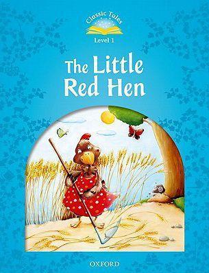 The Little Red Hen - Classic Tales Level 1