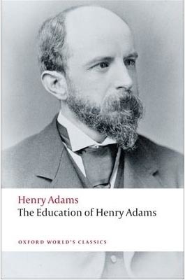 The Education of Henry Adams (Oxford World´s Classics)