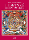 Tibetské léčení zvukem+CD - Tenzin Wangyal Rinpočhe