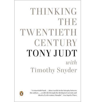 Thinking the Twentieth Century