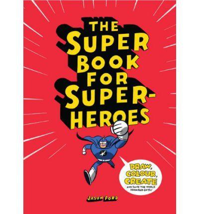 The Super Book for Super Heroes