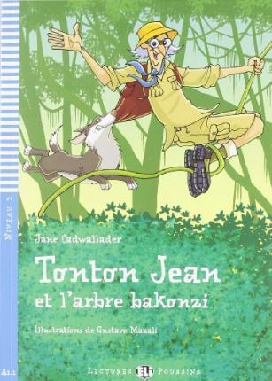 Young Eli Readers: Tonton Jean ET L\'Arbre Bakonzi + CD - Jane Cadwallader,Gustavo Mazali