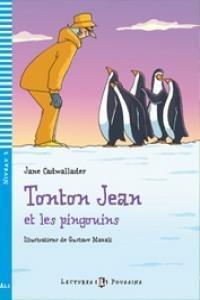 Young Eli Readers: Tonton Jean ET Les Pingouins + CD - Jane Cadwallader,Gustavo Mazali