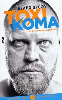Toxikoma - Tíz év drog vallomásai