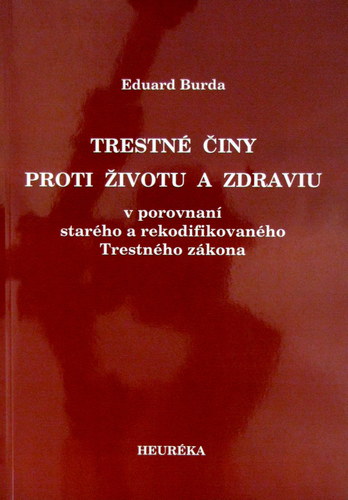 Trestné činy proti životu a zdraviu - Eduard Burda