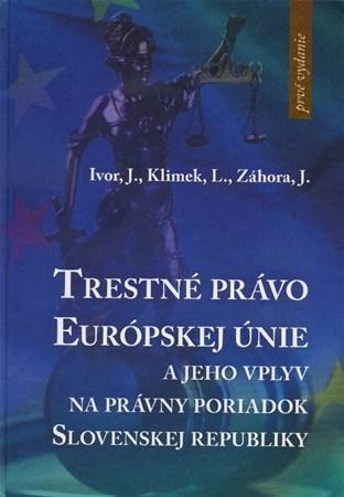 Trestné právo Európskej únie a jeho vplyv na právny poriadok SR