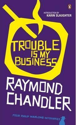 Trouble is My Business