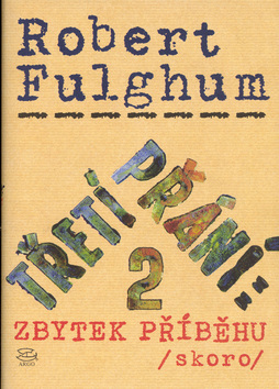 Třetí přání 2. Zbytek příběhu (skoro) - Robert Fulghum,Dougherty Allen Margaret,Lenka Fárová,Jiří Hrubý
