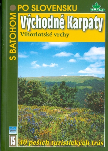 Kniha Východodné Karpaty – Vihorlatské vrchy 15 - Anton Fogaš,Tibor Kollár,Daniel Kollár