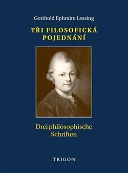 Kniha Tři filosofická pojednání - philosophische Schriften - Gotthold Ephraim Lessing