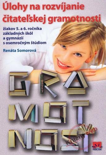 Úlohy na rozvíjanie čitateľskej gramotnosti žiakov 5. a 6. roč ZŠ a gymnázií s osemročným štúdiom