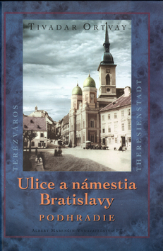 Ulice a námestia Bratislavy - Podhradie