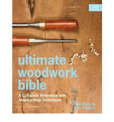 Ultimate Woodwork Bible